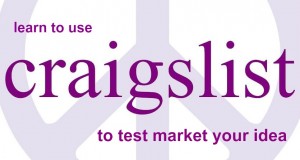 Learn to use Craigslist to test market your business idea. Build a buyer's list using Craigslist!