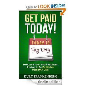 Get Paid TODAY! book by Kurt Frankenberg